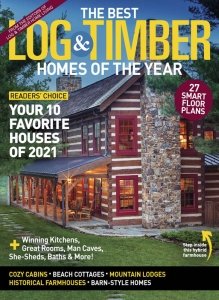 Log & Timber Home Living - The Best Homes of the Year 2021