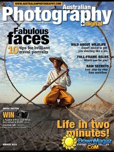 Australian Photography + Digital - March 2015