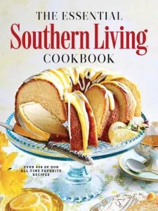 The Essential Southern Living Cookbook 2025