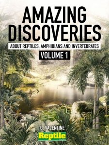 Practical Reptile Keeping: Amazing Discoveries - Vol 1 2021