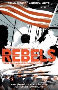 Rebels – These Free and Independent States (2017)