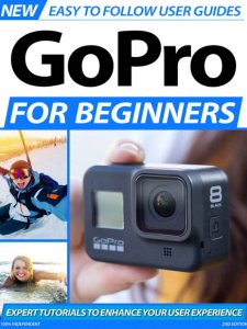 GoPro For Beginners 2nd Ed. 2020