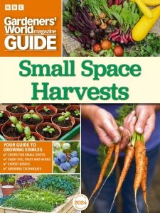 BBC Gardeners' World Guide - Small Space Harvests 2024