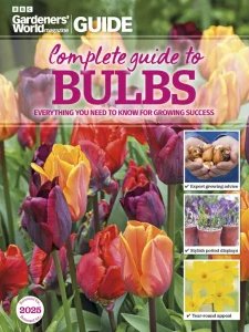 BBC Gardeners' World - Complete Guide to Bulbs 2025