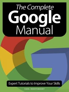 The Complete Google Manual - 8th Ed. 2021