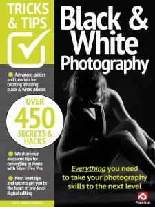 Black & White Photography Tricks and Tips - Ed. 21 2025