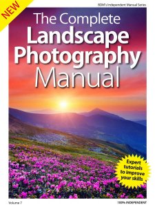 The Complete Landscape Photography Manual - Vol 7 2019