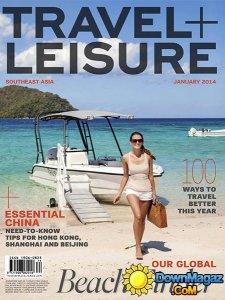 Travel + Leisure Southeast Asia - January 2014