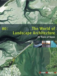 Topos No.80 - The World of Landscape Architecture