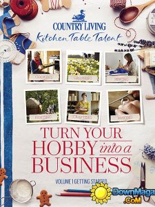 Country Living - Turn Your Hobby in to a Business 2016