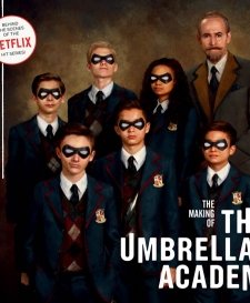 The Making of the Umbrella Academy