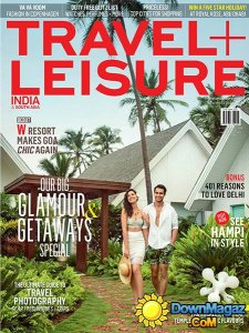 Travel + Leisure India & South Asia - November 2016