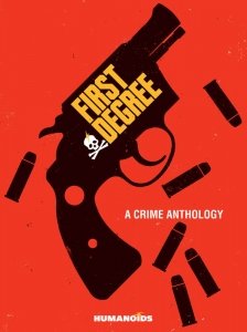 First Degree - A Crime Anthology