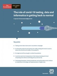 The Economist - The role of covid-19 testing, data and informatics in getting back to normal 2021