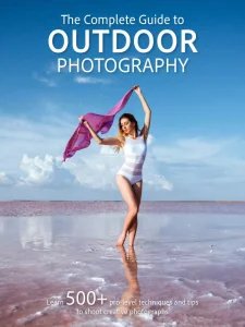 The Complete Guide to Outdoor Photography - Ed. 1 2024