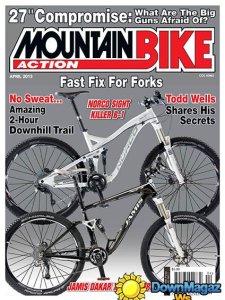 Mountain Bike Action - April 2013