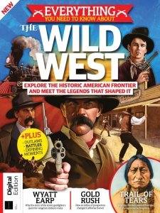 Everything You Need To Know About The Wild West - Ed. 1 2021