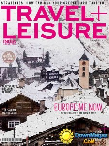 Travel + Leisure India & South Asia - February 2015