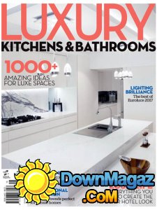 Luxury Kitchens & Bathrooms - Issue 16 2017