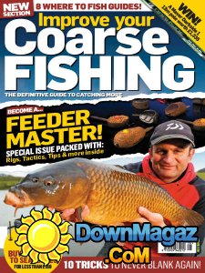 Improve Your Coarse Fishing - Issue 328 2017