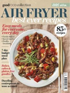 BBC Good Food - Air Fryer Best Ever Recipes 2025