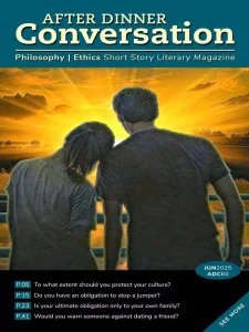 After Dinner Conversation Philosophy - 06.2025