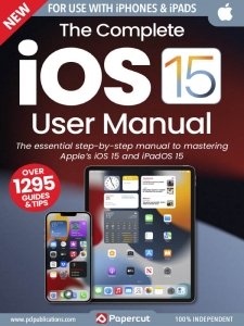 The Complete iOS 15 User Manual - Ed. 2 2023