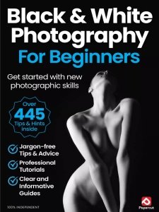 Black & White Photography For Beginners - Ed. 19 2024