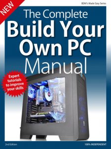 The Complete Building Your Own PC Manual 2nd Edition 2019