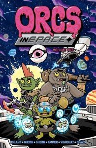 Orcs in Space Vol. 1 (TPB)