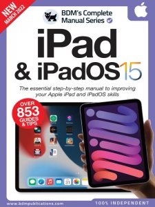 The Complete iPad & iOS 15 Manual - 11th Ed. 2022