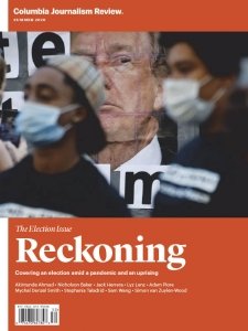 Columbia Journalism Review - Summer 2020