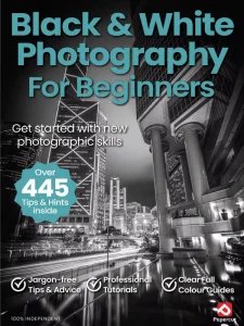 Black & White Photography For Beginners - Ed. 21 2025