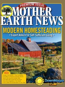 Mother Earth News - Modern Homesteading Special, Spring 2016