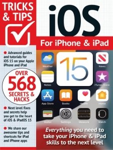 iOS For Iphone & Ipad 15 Tricks and Tips - 7th Ed 2023