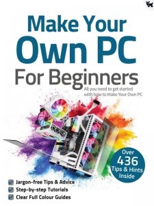 Make Your Own PC For Beginners - Ed. 8 2021