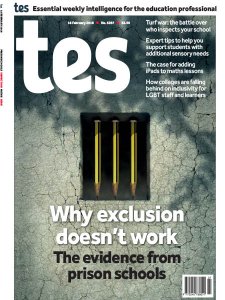 Times Educational Supplement - 16.02.2018