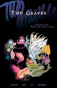 Two Graves Vol. 1 - Wish You Were Here (TPB)