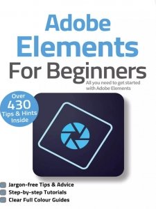 Adobe Elements For Beginners - 8th Edition 2021