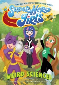 DC Super Hero Girls – Weird Science