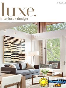 Luxe Interior + Design Colorado Edition - Spring 2013