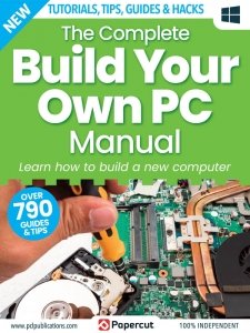 The Complete Building Your Own PC Manual 6th Ed 2023