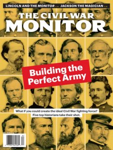 The Civil War Monitor  - Fall 2018