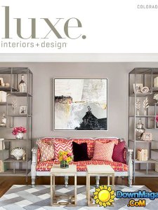 Luxe Interior + Design Magazine Colorado Edition - Fall 2013