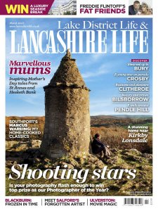 Lake District Life & Lancashire Life - 03.2018