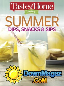 Taste of Home Holiday - Summer Dips, Snacks & Sips 2017