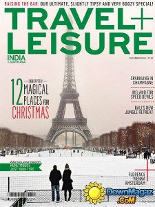 Travel + Leisure India & South Asia - December 2015