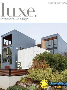 Luxe Interior + Design Magazine Pacific Northwest Edition - Winter 2014