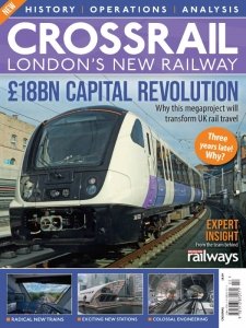 Modern Railways: Crossrail London New Railway 2022