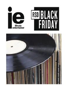 Illinois Entertainer - IE Black Friday Record Store Day 2024